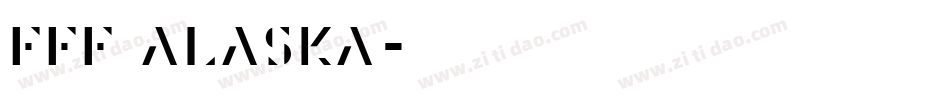 FFF Alaska字体转换